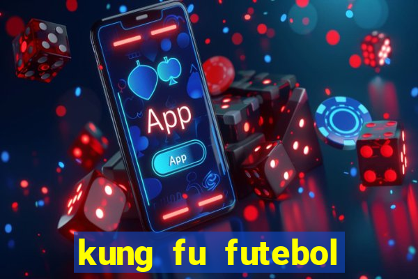 kung fu futebol clube download